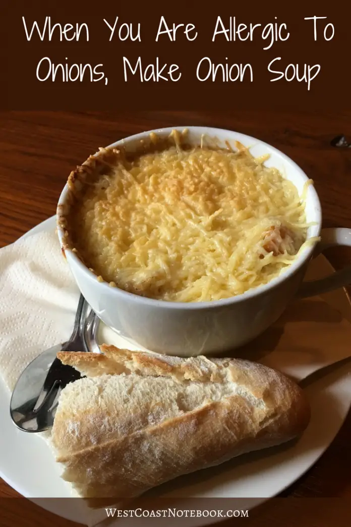 When You Are Allergic To Onions, Make Onion Soup
